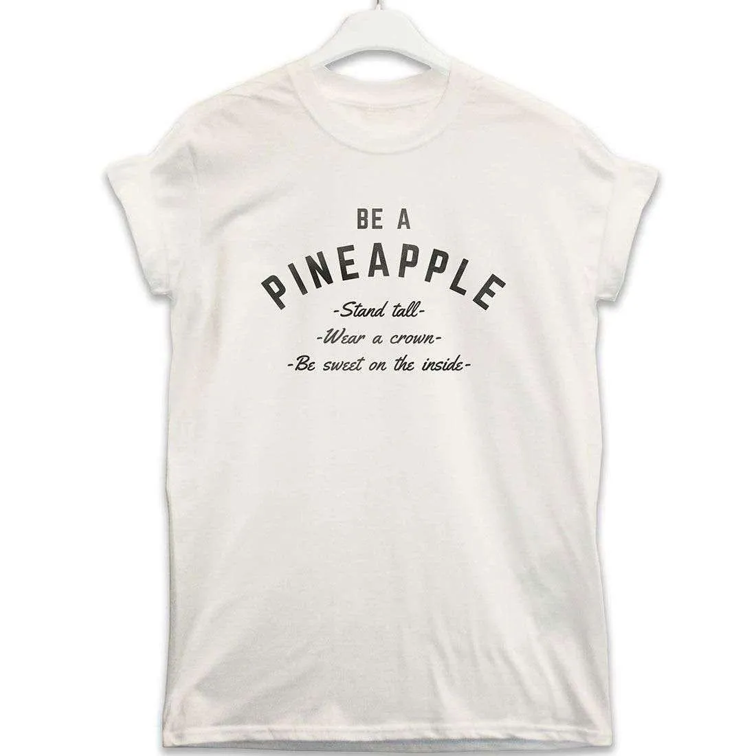 Be A Pineapple T-Shirt