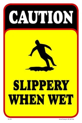 Caution Slippery When Wet 12"X18" Aluminum/PVC Sign