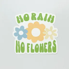 No Rain No Flowers Sticker