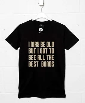 Old People Saw The Best Bands T-Shirt