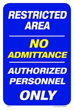 Restricted Area 12"X18" Aluminum/PVC Sign