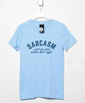 Sarcasm Service Offered T-Shirt