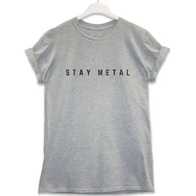 Stay Metal T-Shirt