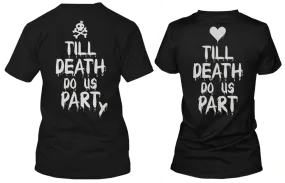 Till Death Do Us Part & Party Matching Couple Shirts (Set)