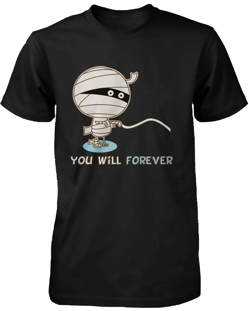 You Will Forever Be My Always Mummy Matching Couple Shirts (Set)